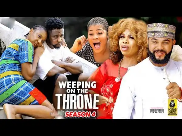 Weeping On The Throne Season 4