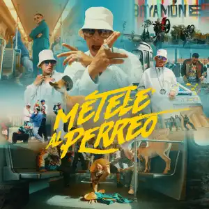 Daddy Yankee – MÉTELE AL PERREO