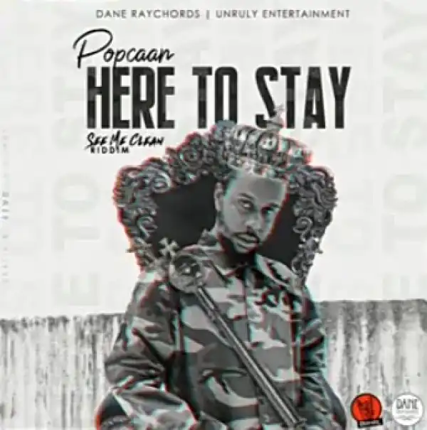 Popcaan – Here To Stay