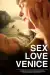 Sex Love Venice (2024)