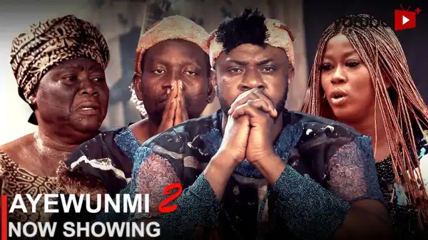 Ayewunmi Part 2 (2023 Yoruba Movie)