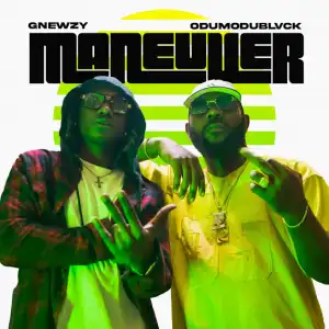 Gnewzy – Maneuver Ft. Odumodublvck