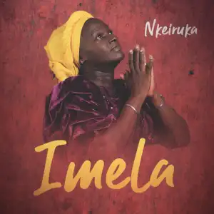 Nkeiruka – Imela