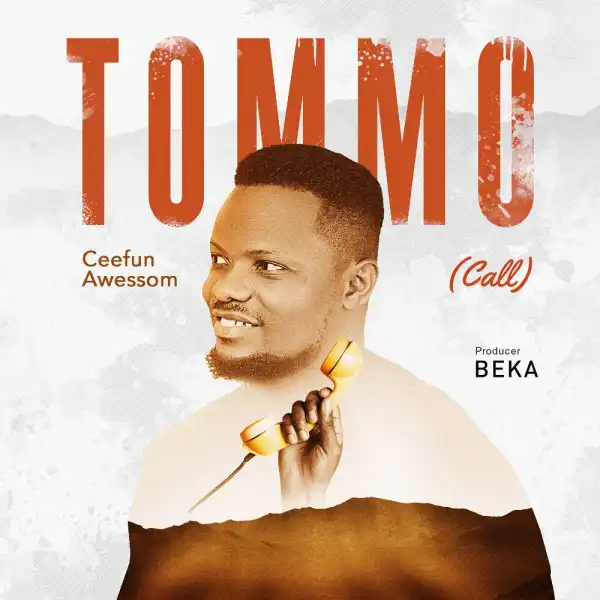 Ceefun Awessom – TOMMO