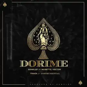 Samklef ft. Vector & Musette – Dorime