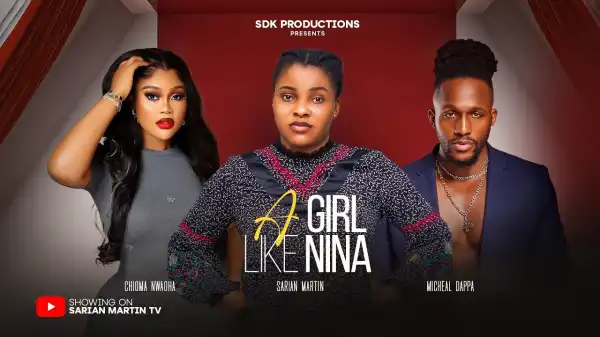 A Girl Like Nina (2025 Nollywood Movie)