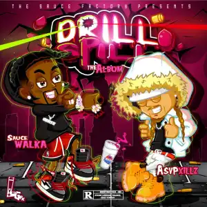 Sauce Walka - Spill Drill (Album)