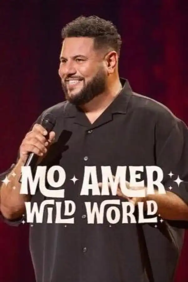 Mo Amer Wild World (2025)