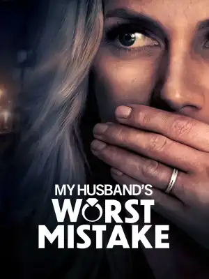 My Husbands Worst Mistake (2023)