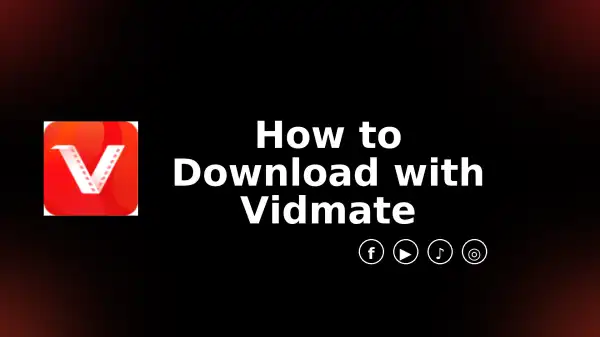 VidMate guide, how to use it as your go-to Video and music downloader app