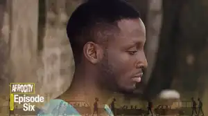 AfroCity: Episode 06 (Finale)