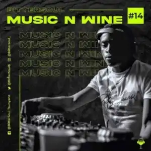 BitterSoul – Thee Music N’ Wine Vol.14 Mix