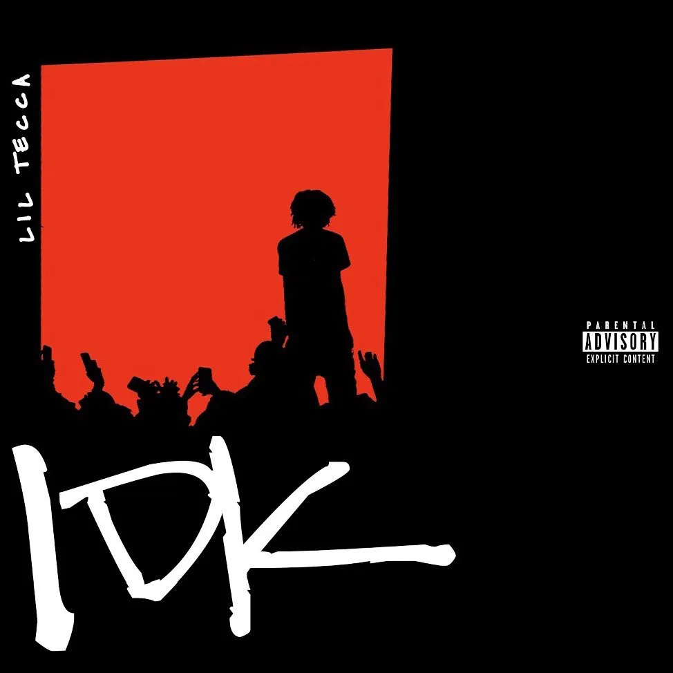 Lil Tecca - IDK