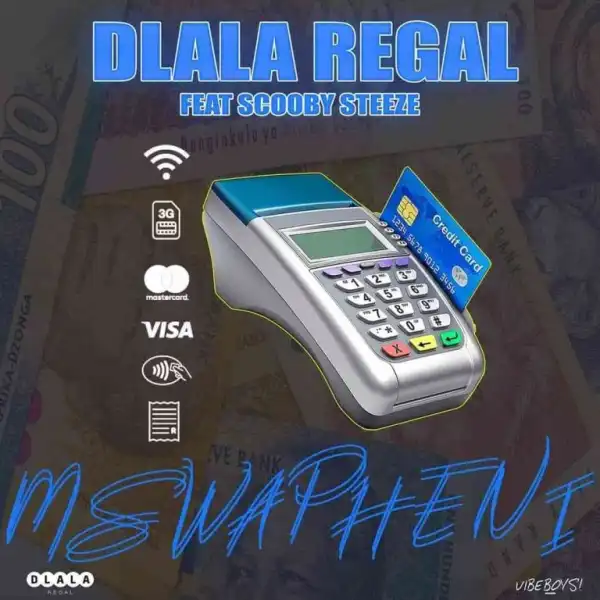 Dlala Regal – Mswapheni ft. Scooby Steeze