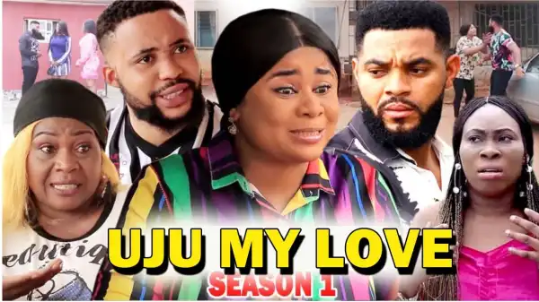 Uju My Love Season 1