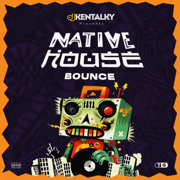 DJ Kentalky – Native House Bounce (Amapiano Riddim)