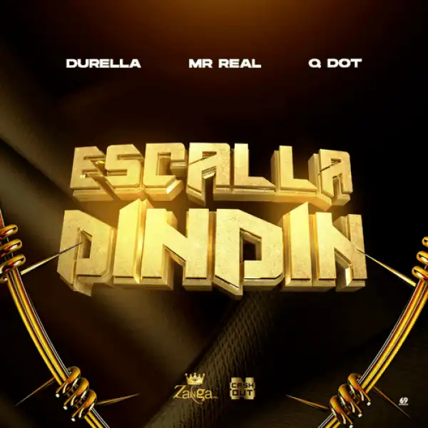 Durella ft. Mr Real & Qdot – Escalla Dindin