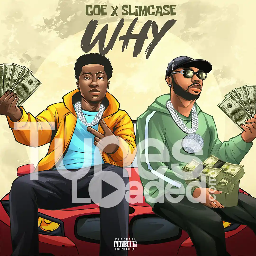 G.O.E – WHY (Original) Ft. Slimcase