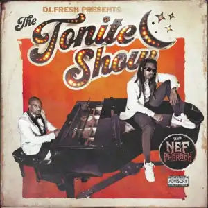 DJ Fresh & Nef The Pharaoh - The Tonite Show With Nef The Pharaoh (Album)