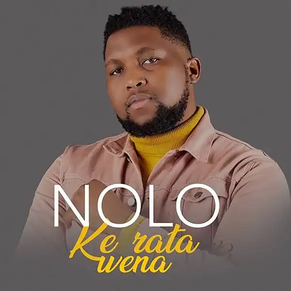 Nolo – Ke Rata Wena