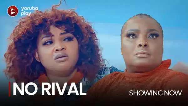 No Rival (2022 Yoruba Movie)