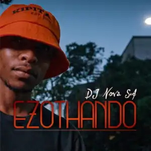 DJ Nova SA – Ezothando EP