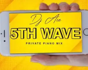 DJ Ace – 5th Wave (Private Piano Mix)