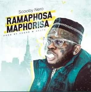 Scooby Nero – Ramaphosa Maphorisa