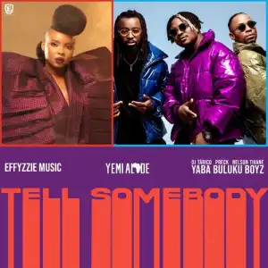 Yemi Alade – Tell Somebody ft. Yaba Buluku Boyz
