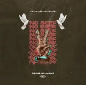 Pierre Johnson – No Beef