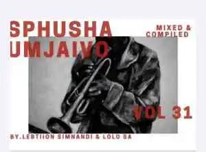 Lebtiion Simnandi & Lolo SA – SphushaUmjaivo_OneWay Vol. 31 Mix