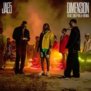 JAE5 Ft. Rema & Skepta – Dimension