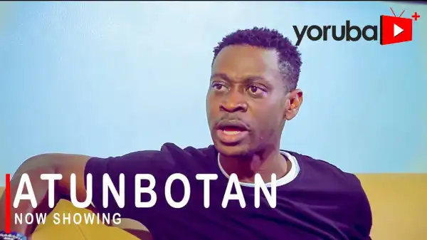 Atunbotan (2021 Yoruba Movie)