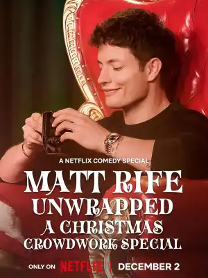 Matt Rife: Unwrapped: A Christmas Crowd Work Special (2025)