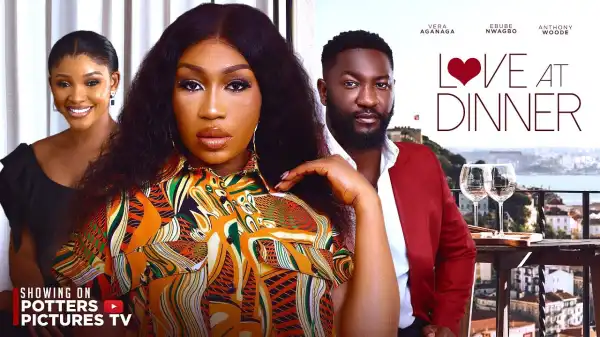 Love At Dinner (2024 Nollywood Movie)