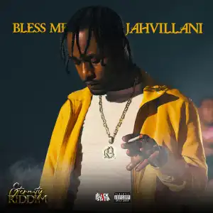 Jahvillani – Bless Me