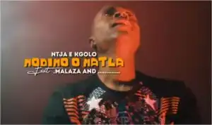 Ntja E Kgolo – Modimo O Matla Ft. Malaza