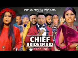 The Chief Bridesmaid Season 2