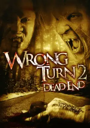 Wrong Turn 2 Dead End (2007)