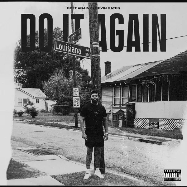 Kevin Gates – Do It Again