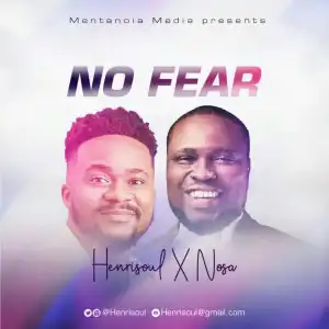 Henrisoul Ft. Nosa - No Fear