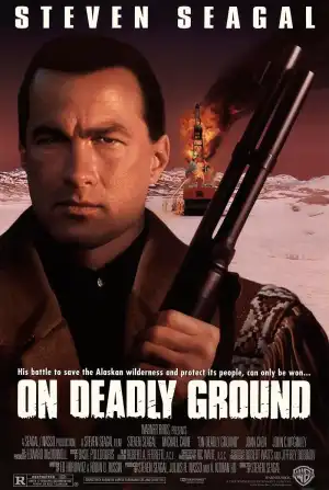 On Deadly Ground (1994)