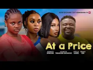 At A Price (2024 Nollywood Movie)