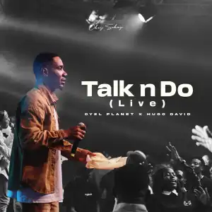 Okey Sokay – Talk N Do ft Oyel Planet & Hugo David