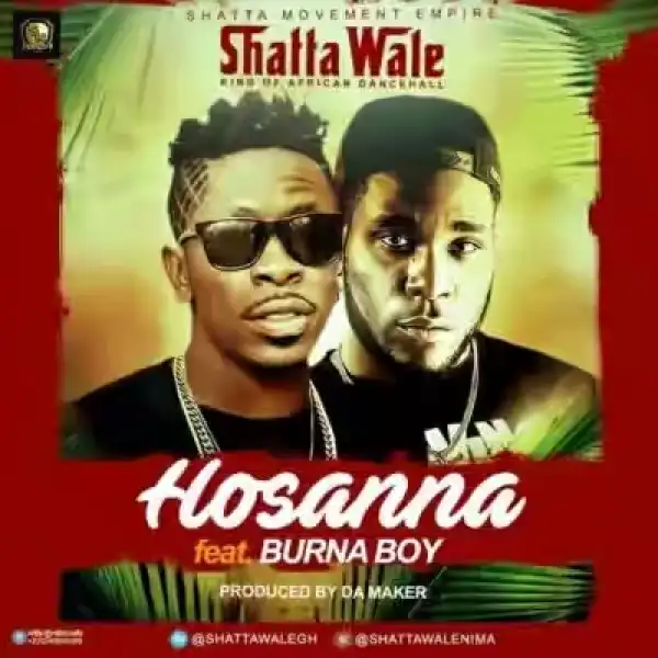 Shatta Wale – Hosanna Ft. Burna Boy