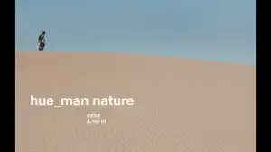 Saba & No ID - hue_man nature (Out) (Video)