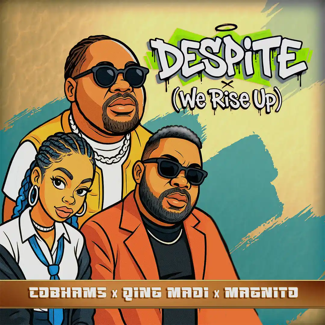 Cobhams Asuquo – Despite (We Rise Up) ft. Qing Madi & Magnito