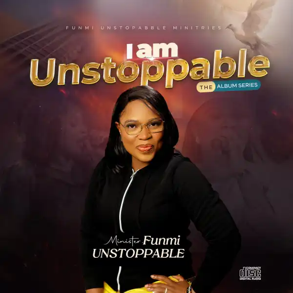 Funmi Unstoppable – I Am Unstoppable