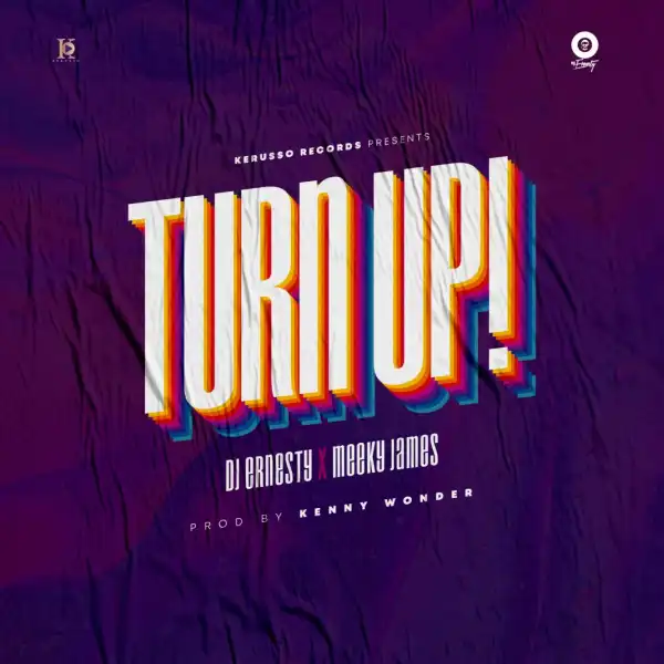 DJ Ernesty & Meeky James – Turn Up