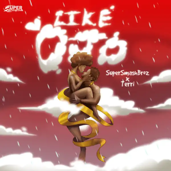 SuperSmashBroz ft. Terri – Like Ojo
